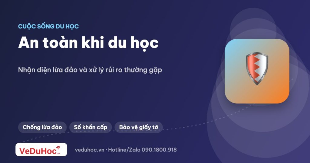 An toàn khi du học: phòng tránh lừa đảo và rủi ro thường gặp