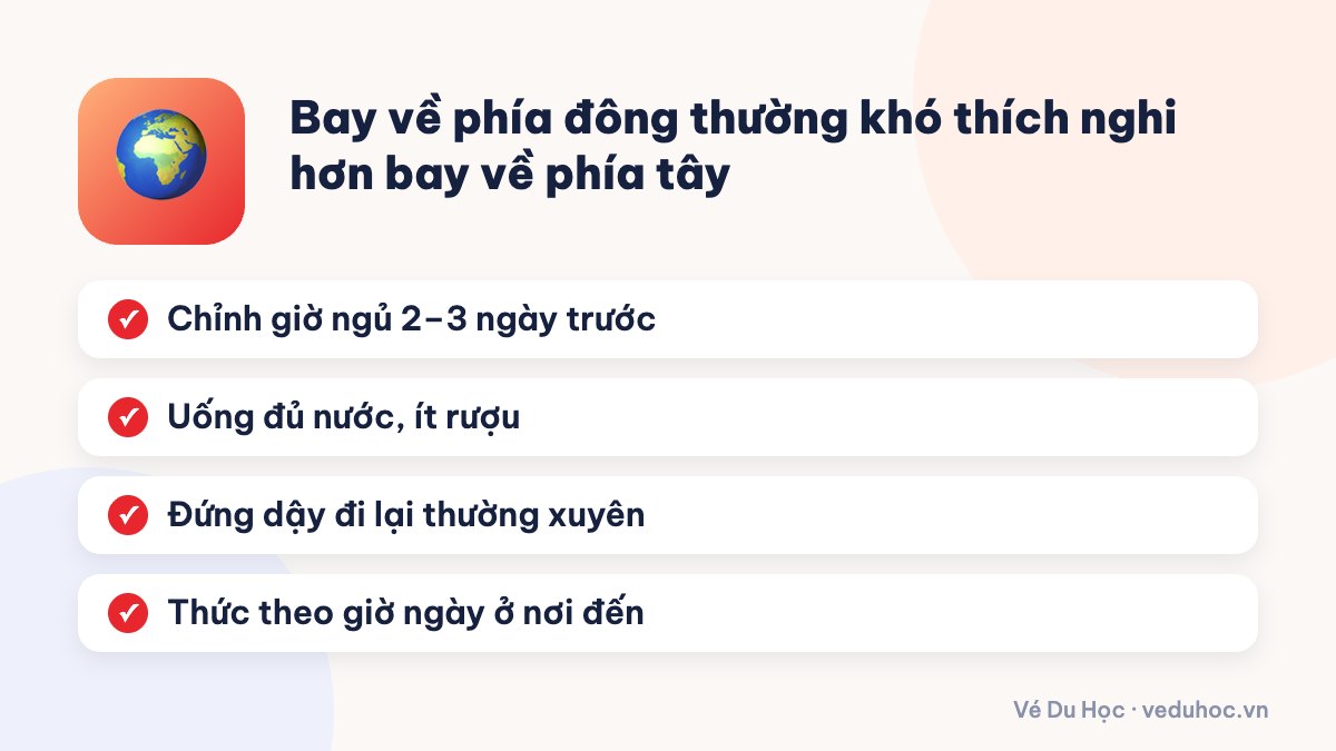 Bay về phía đông thường khó thích nghi hơn bay về phía tây