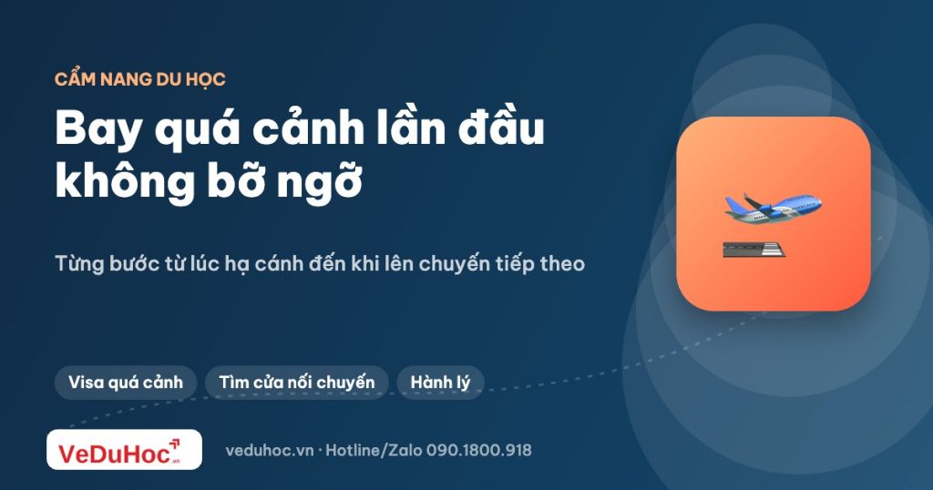 Bay quá cảnh lần đầu: hướng dẫn từng bước cho du học sinh