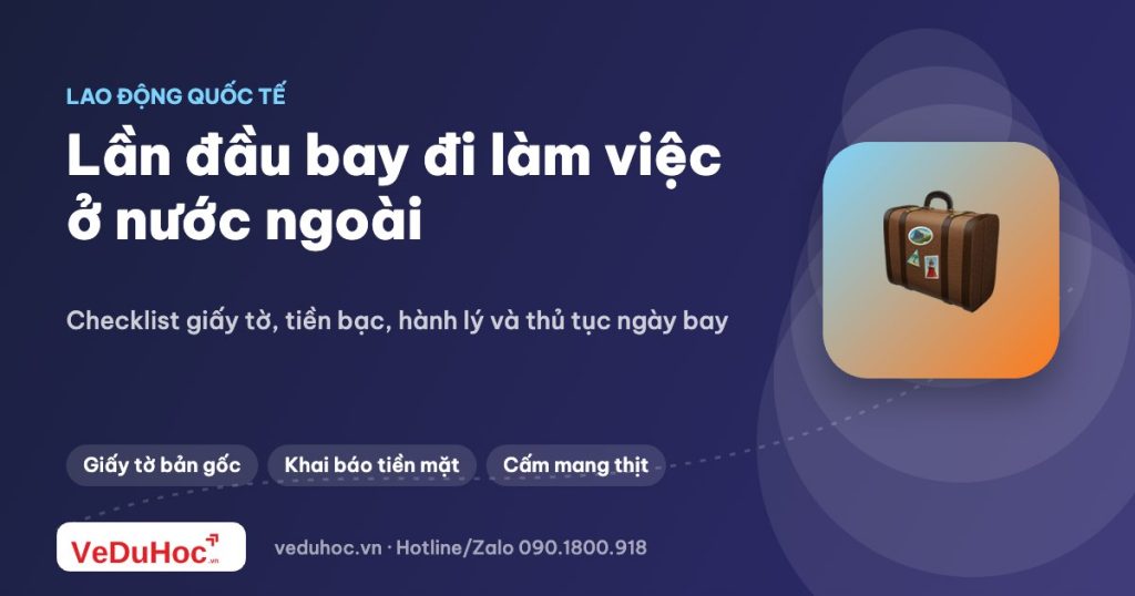 Chuẩn bị trước khi bay đi làm việc ở nước ngoài lần đầu