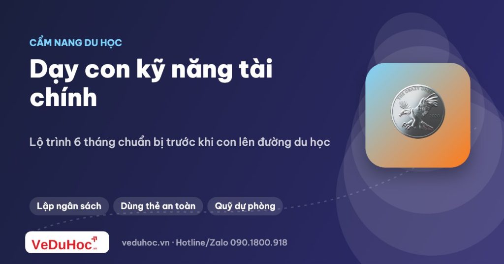 Dạy con kỹ năng tài chính trước khi du học
