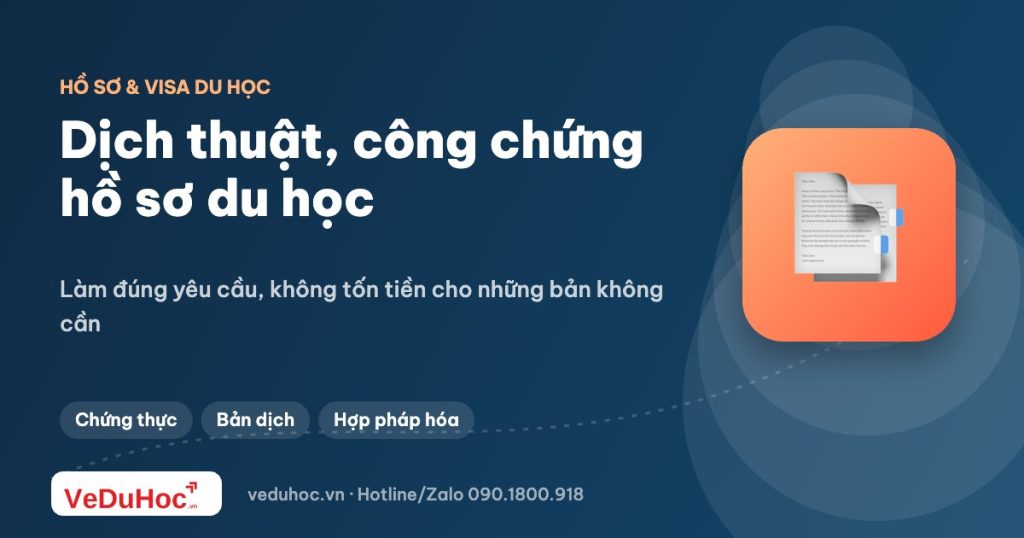 Dịch thuật, công chứng hồ sơ du học: làm sao cho đúng và tiết kiệm