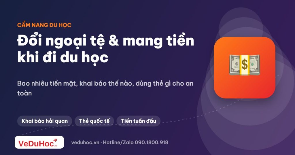 Đổi ngoại tệ, mang tiền mặt và thẻ khi đi du học