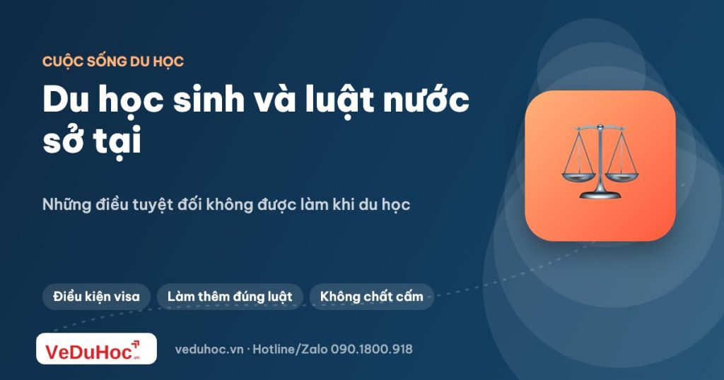 Du học sinh và luật pháp nước sở tại: những điều không được làm