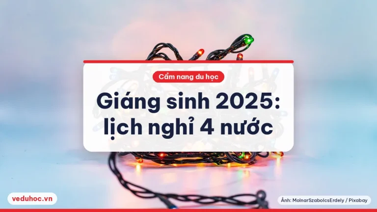 Giáng sinh 2025: lịch nghỉ ở Mỹ, Anh, Canada, Úc và lưu ý đi lại