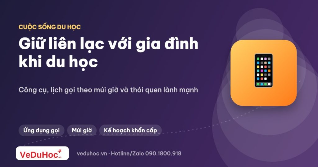 Giữ liên lạc với gia đình khi du học: công cụ và thói quen