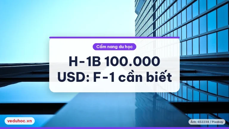 H-1B 100.000 USD từ 21/9/2025: phạm vi và việc F-1 cần theo dõi