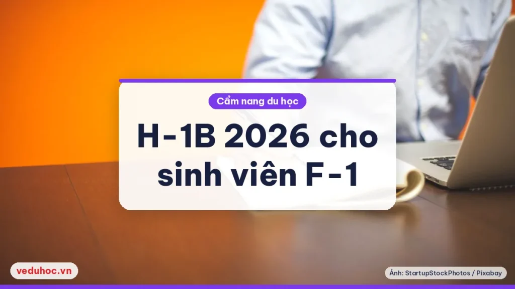 Ảnh minh hoạ chủ đề H-1B 2026 du học sinh F-1