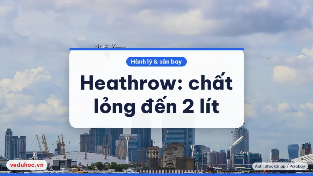 Ảnh minh hoạ chủ đề Heathrow chất lỏng 2 lít