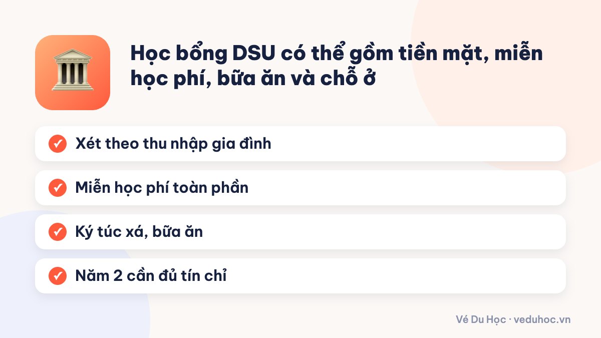 Học bổng DSU có thể gồm tiền mặt, miễn học phí, bữa ăn và chỗ ở