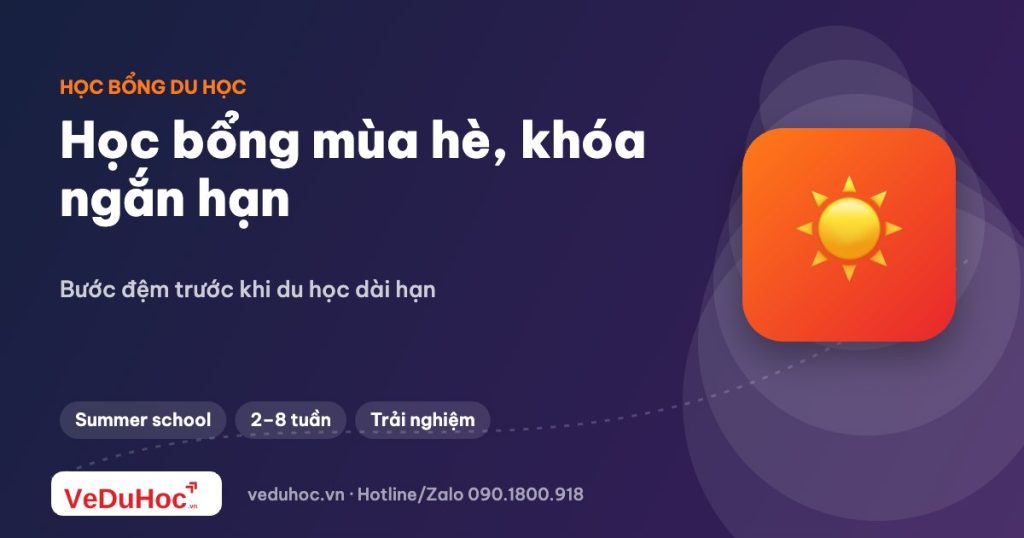 Học bổng mùa hè và khóa học ngắn hạn: bước đệm trước khi du học dài hạn