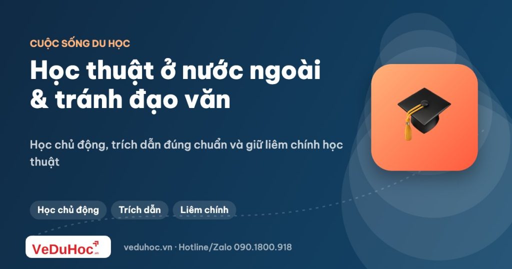Học thuật ở nước ngoài: cách học, thi cử và tránh đạo văn