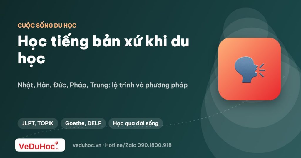 Học tiếng bản xứ khi du học ở nước không nói tiếng Anh