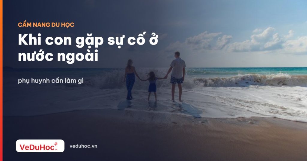 When children encounter problems abroad: what parents need to do