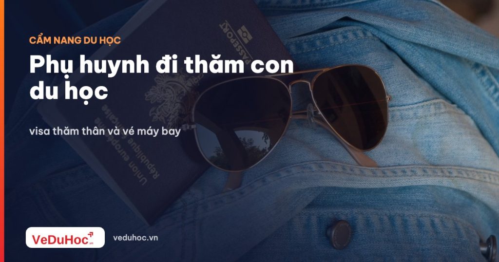 Parents visiting children studying abroad: visit visa and air tickets