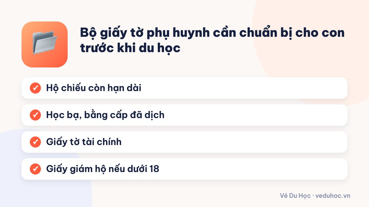Bộ giấy tờ phụ huynh cần chuẩn bị cho con trước khi du học