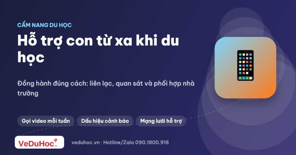 Theo dõi và hỗ trợ con từ xa khi du học