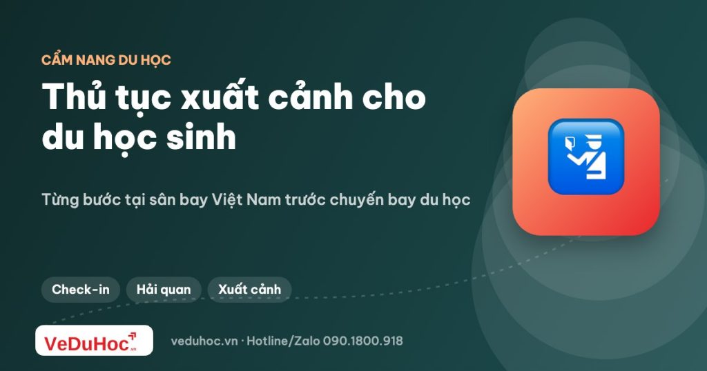 Thủ tục xuất cảnh tại sân bay Việt Nam cho du học sinh