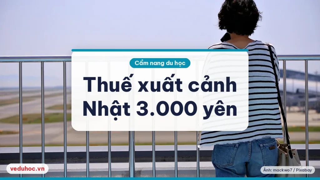 Thuế xuất cảnh Nhật tăng lên 3.000 yên từ 1/7/2026: ai phải nộp