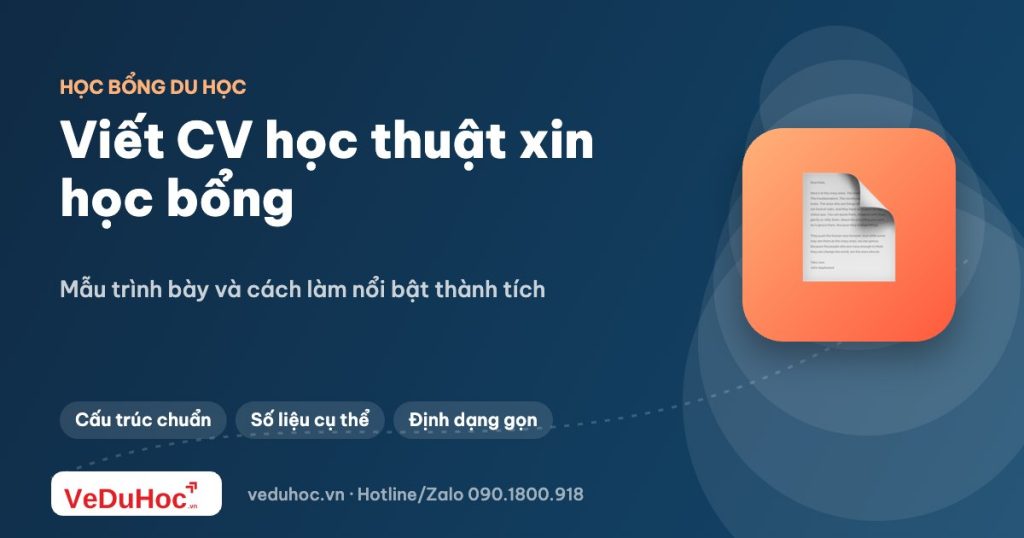 Viết CV học thuật xin học bổng: mẫu trình bày và cách làm nổi bật thành tích